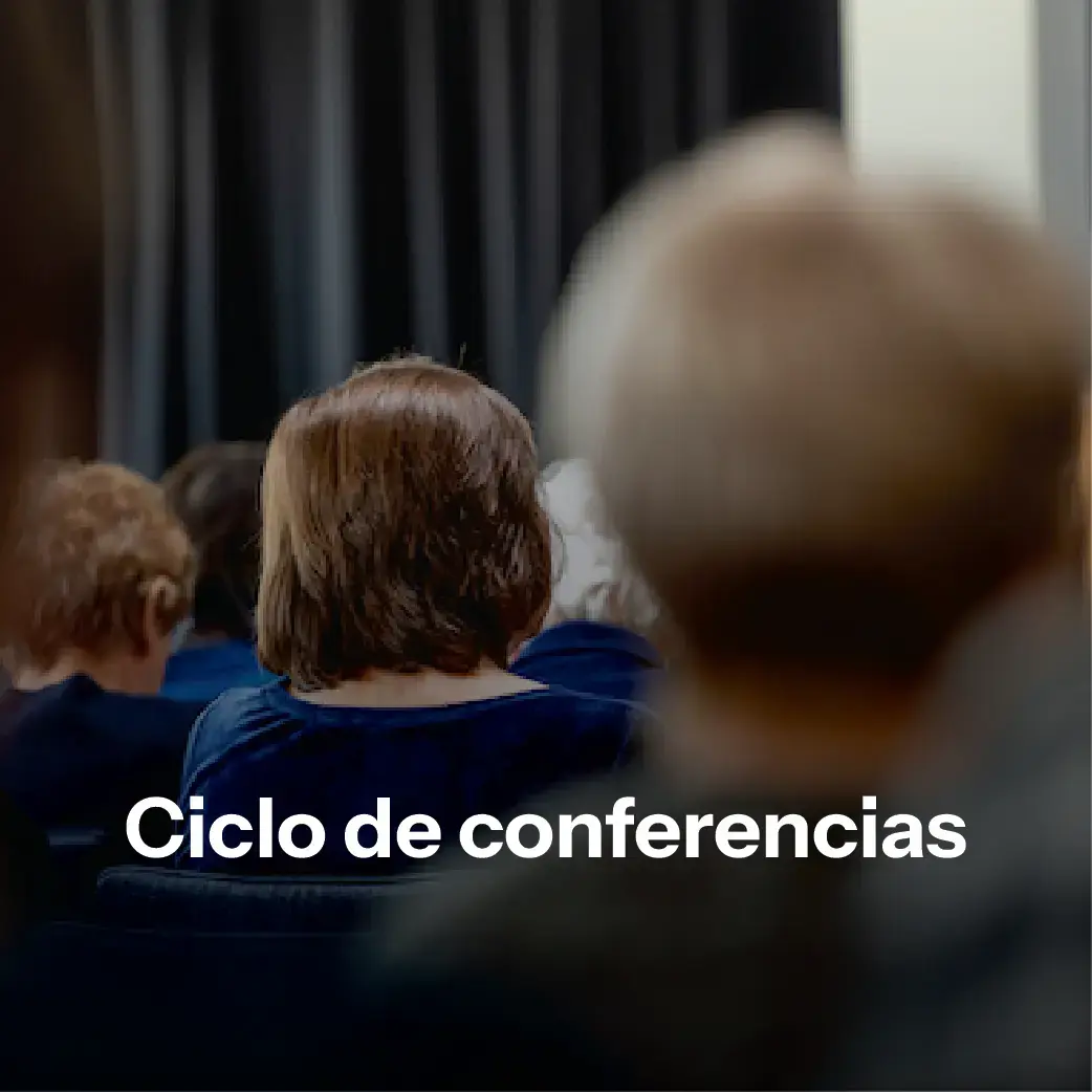 Ciclo de Conferencias Ciclo de Conferencias