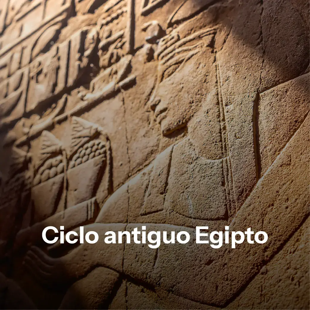Ciclo Antiguo Egipto Ciclo Antiguo Egipto