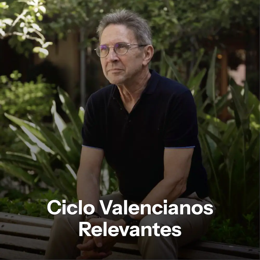 Ciclo Valencianos Relevantes Ciclo Valencianos Relevantes
