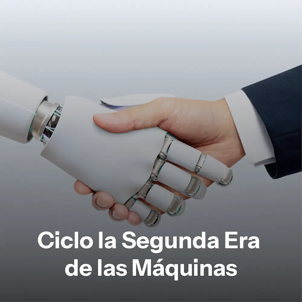 Ciclo la Segunda Era de las Máquinas Ciclo la Segunda Era de las Máquinas