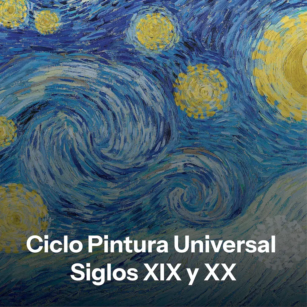 Ciclo Pintura Universal Siglos XIX y XX Ciclo Pintura Universal Siglos XIX y XX