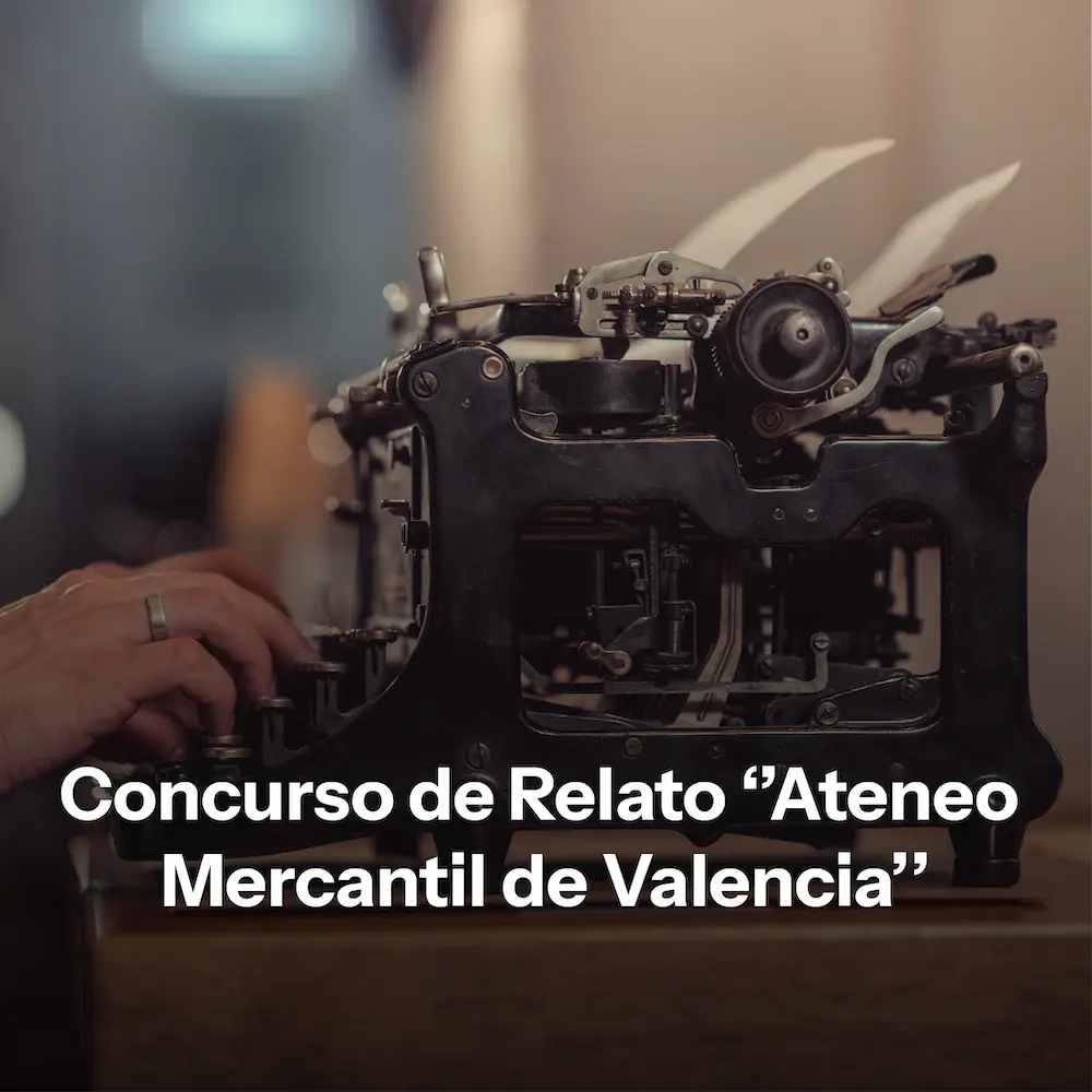 Concurso de Relato Ateneo Mercantil de Valencia Concurso de Relato Ateneo Mercantil de Valencia