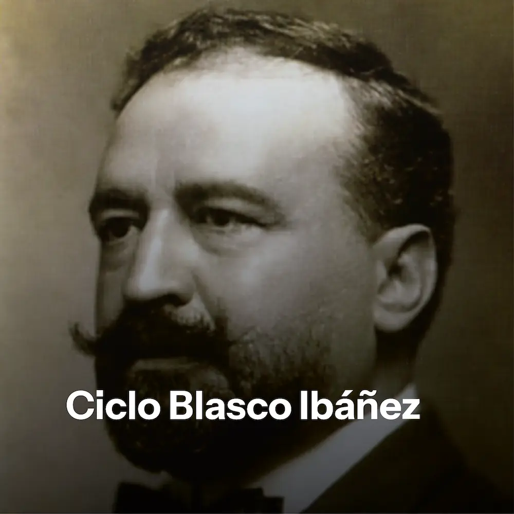 Ciclo Blasco Ibáñez