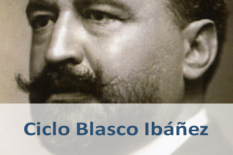 Ciclo Blasco Ibáñez