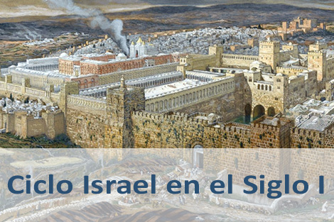 Ciclo Israel en el Siglo I